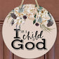 I am a Child of God Home Decor Door Hanger