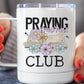 Praying Mama's Club Religious Coffee Travel Cup