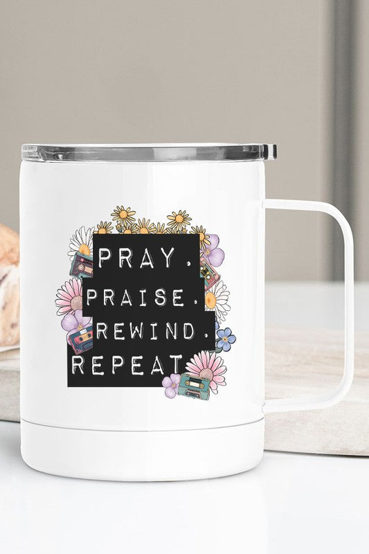 Pray Praise Rewind Repeat Stainless Steel Cup